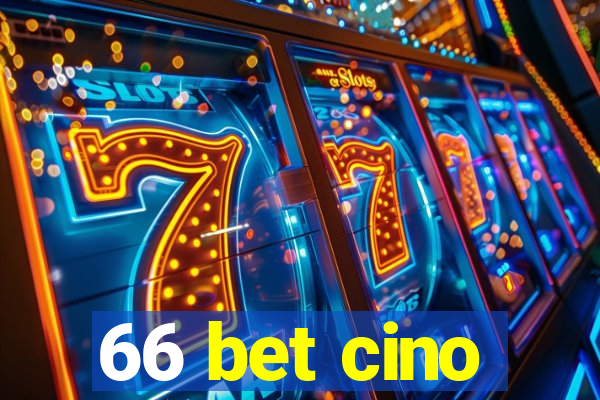 66 bet cino